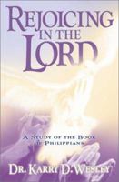 Rejoicing in the Lord: A Study of the Book of Philippians 1579213871 Book Cover