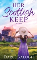 Her Scottish Keep : Dream Come True Sweet Romance 1943990166 Book Cover