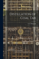 Distillation of Coal Tar 1021222240 Book Cover