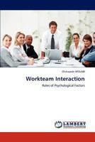 Workteam Interaction: Roles of Psychological Factors 3659296414 Book Cover