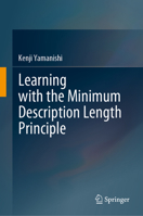 Learning with the Minimum Description Length Principle 9819917891 Book Cover