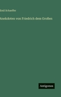 Anekdoten von Friedrich dem Großen (German Edition) 3563150117 Book Cover