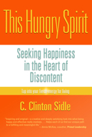 This Hungry Spirit: Your Need for Basic Goodness 1936012456 Book Cover