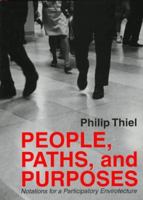 People, Paths and Purposes: Notations for a Participatory Envirotecture 0295975210 Book Cover