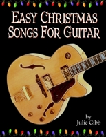 Easy Christmas Songs For Guitar 1304124029 Book Cover