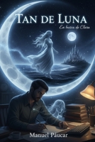 Tan de Luna: En Busca de Clara 1492881740 Book Cover