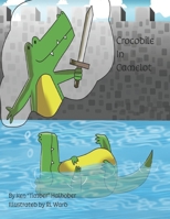 Crocodile in Camelot B08J5HNF6R Book Cover