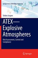 ATEX―Explosive Atmospheres: Risk Assessment, Control and Compliance 3319313665 Book Cover