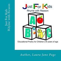 Just For Kids: Rhyme with Reason 1542383846 Book Cover