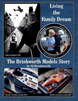 Living the Family Dream - The Brinkworth Models Story 1098307259 Book Cover