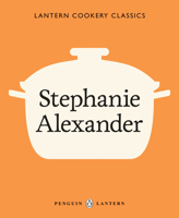 Stephanie Alexander (Lantern Cookery Classics) 1921383135 Book Cover