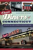 Classic Diners of Connecticut 1626192154 Book Cover