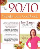 The 90/10 Weight Loss Cookbook: 100-Plus Slimming Recipes for the Whole Family - Plus a Complete Shopping Guide and Gourmet Menus for Entertaining 0312336020 Book Cover