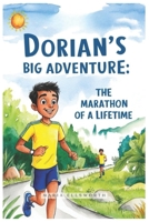 Dorian’s Big Adventure: The Marathon of a Lifetime B0DFC3LHZN Book Cover