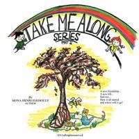 Take Me Along Series: How It All Started 1463474326 Book Cover