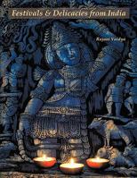 Festivals and Delicacies from India 1425190146 Book Cover