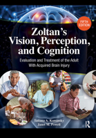Zoltan's Vision, Perception, and Cognition: Evaluation and Treatment of the Adult With Acquired Brain Injury 1617110817 Book Cover