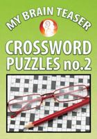 My Brain Teaser Crossword Puzzle No.2 1628846852 Book Cover