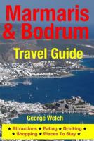 Marmaris & Bodrum Travel Guide: Attractions, Eating, Drinking, Shopping & Places to Stay 1500325023 Book Cover