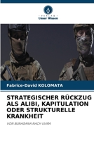 Strategischer Rückzug ALS Alibi, Kapitulation Oder Strukturelle Krankheit (German Edition) 6630101316 Book Cover