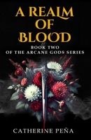 A Realm of Blood: Book Two of The Arcane Gods Series B0FS8197ZR Book Cover