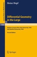 Differential Geometry in the Large: Seminar Lectures New York University 1946 and Stanford University 1956 (Lecture Notes in Mathematics) 354051497X Book Cover