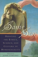 Same Sex: Debating the Ethics, Science, and Culture of Homosexuality 0847684830 Book Cover