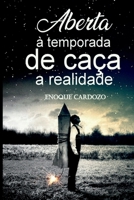 Aberta À Temporada De Caça A Realidade (Portuguese Edition) 8585214007 Book Cover