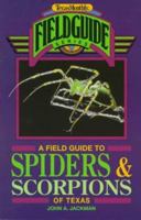 A Field Guide to Spiders & Scorpions of Texas (Gulf Publishing Field Guide Series) 0891230483 Book Cover