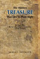 The Hidden Treasure That Lies in Plain Sight: The Truth about the So Called Negroes of America and the 12 Tribes 1468574302 Book Cover