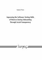 Improving the Software Testing Skills of Novices During Onboarding Through Social Transparency 3832543856 Book Cover