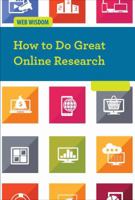 How to Do Great Online Research 1502601931 Book Cover