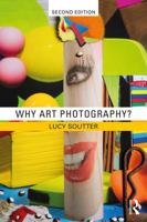 Why Art Photography? 0415577349 Book Cover