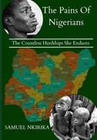 THE PAINS OF NIGERIANS: The Countless Hardships She Endures B0CKQ6J1GZ Book Cover