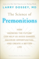 The Science of Premonitions: How Knowing the Future Can Help Us Avoid Danger, Maximize Opportunities, and Cre ate a Better Life 0452296323 Book Cover