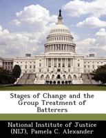 Stages of Change and the Group Treatment of Batterers 124962388X Book Cover