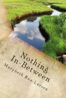 Nothing In-Between 1497534488 Book Cover