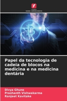 Papel da tecnologia de cadeia de blocos na medicina e na medicina dentária (Portuguese Edition) 6208015669 Book Cover