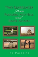 Two Marriages: From Paradise into Hell and Back Again 1398483249 Book Cover