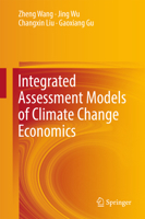 Integrated Assessment Models of Climate Change Economics 981135006X Book Cover