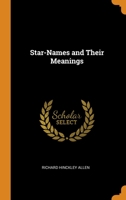 Star-Names and Their Meanings 1375671553 Book Cover