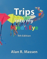 Trips into my Mind's Eye 099355914X Book Cover
