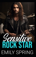 Sensitive Rock Star: An Opposites Attract Bad Boy Romance B0CQ5KLQ57 Book Cover
