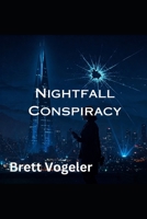 Nightfall Conspiracy B0F7FFVWV5 Book Cover