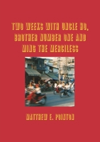 Two Weeks with Uncle Ho, Brother Number One and Ming the Merciless 0244351120 Book Cover