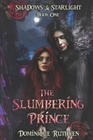 The Slumbering Prince: A Gothic Vampire Urban Fantasy B08VYJLVS1 Book Cover