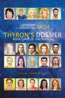 The Autobiography of an Extraterrestrial Saga: Thyron’s Dossier 1524616532 Book Cover