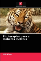 Fitoterapias para a diabetes mellitus 6202938269 Book Cover