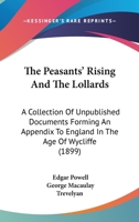 The Peasants' Rising and the Lollards: A Collection of Unpublished Documents Forming an Appendix to 'England in the Age of Wycliffe' 1014995450 Book Cover