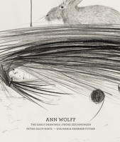 Ann Wolff: The Early Drawings (1981–1988) 3777436348 Book Cover